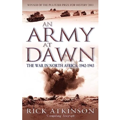 Abbildung von An Army At Dawn: The War in North Africa, 1942 1943 (Liberation Trilogy)