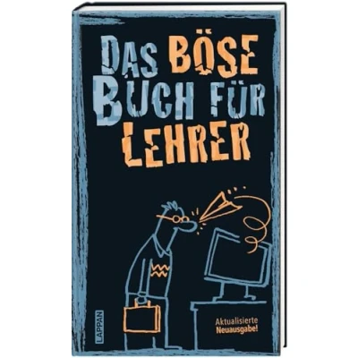 Abbildung von Das böse Buch für Lehrer: Aktualisierte Neuausgabe! perfekte Geschenkbuch alle Lehrende!