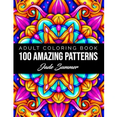 Abbildung von 100 Amazing Patterns: An Adult Coloring Book with Fun, Easy, and Relaxing Pages