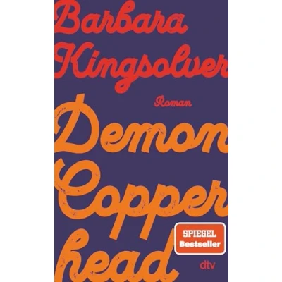 Abbildung von Demon Copperhead: Roman Pulitzer Preis &amp; Women’s Prize for Fiction »Ebenso klug wie wortmächtig. Ein Buch, das einen die USA mit neuen Augen sehen lässt.« Denis Scheck