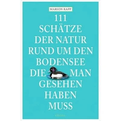 Abbildung von 111 Schätze der Natur rund um den Bodensee, die man gesehen haben muss (111 Orte ...)
