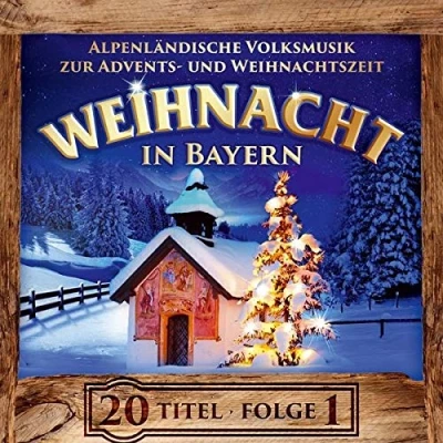 Abbildung von Weihnacht in Bayern; Instrumental; Alpenländische Volksmusik zur Advents und Weihnachtszeit; Echte Volksmusik; Saitenmusik; Harfe; Hackbrett; Stubenmusik; Zither; Blechbläser; Weisenbläser; Hausmusik; Weihnachten; Adventsmusik; Weihnachtsmusik