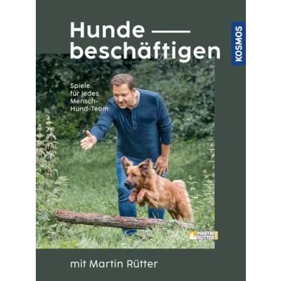 Abbildung von Hunde beschäftigen mit Martin Rütter: Spiele für jedes Mensch Hund Team