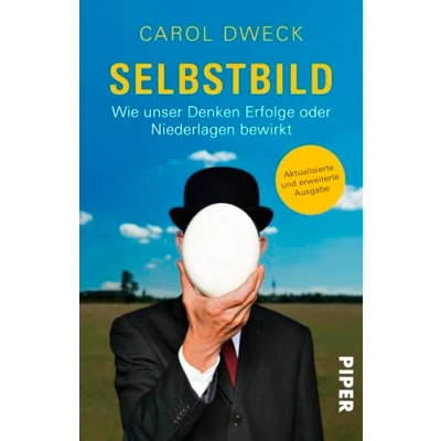 Abbildung von Selbstbild: Wie unser Denken Erfolge oder Niederlagen bewirkt Selbstbewusstsein und Selbstwertgefühl stärken