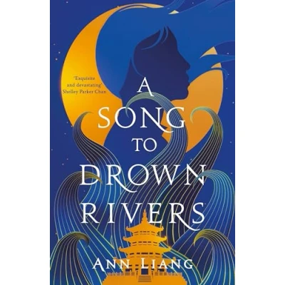 Abbildung von A Song to Drown Rivers: sweeping and romantic historical epic
