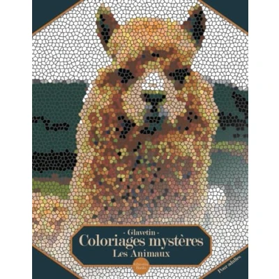 Abbildung von Glavetin Coloriages mystères Les Animaux: Livre de coloriage par numéro pour adultes dans un style mosaïque