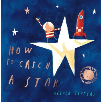 Abbildung von How to Catch a Star: Celebrate twenty years of the modern classic illustrated picture book adventure for children!