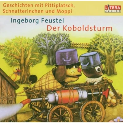 Abbildung von Geschichten mit Pittiplatsch, Schnatterinchen und Moppi. Der Koboldsturm