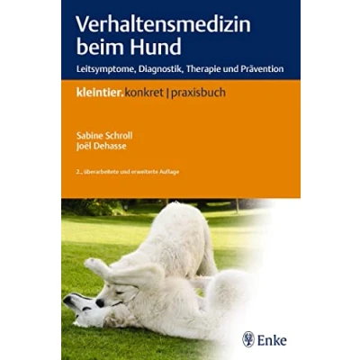 Abbildung von Verhaltensmedizin beim Hund: Leitsymptome, Diagnostik, Therapie und Prävention (Kleintier konkret)