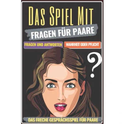 Abbildung von Das Spiel Mit Den Fragen für Paare: Spiele Paare erotische, version erwachsene