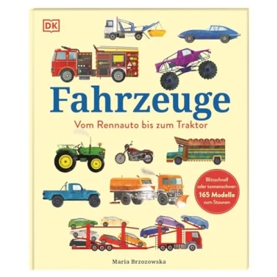 Abbildung von Fahrzeuge: Vom Rennauto bis zum Traktor. Blitzschnell oder tonnenschwer: 165 Modelle Staunen. Für Kinder ab 4 Jahren