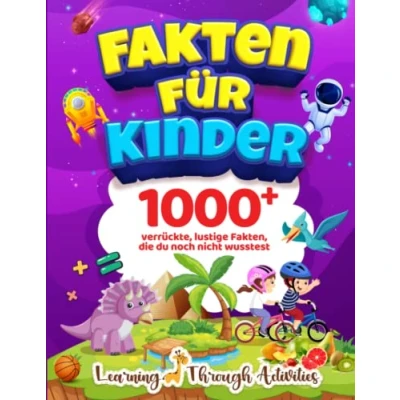 Abbildung von Fakten für Kinder: 1000 verrückte, lustige Fakten, die du noch nicht wusstest