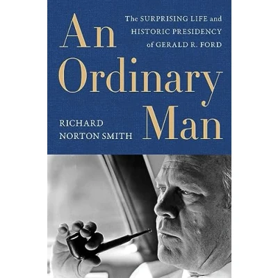 Abbildung von An Ordinary Man: The Surprising Life and Historic Presidency of Gerald R. Ford