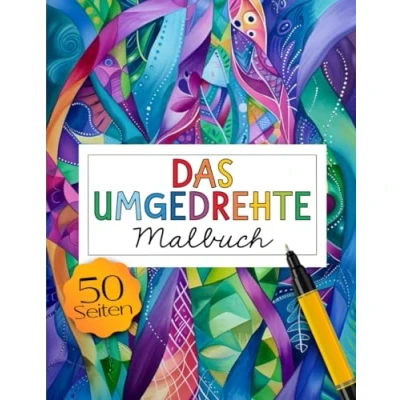 Abbildung von Das umgedrehte Malbuch: die Farben Sind Da, Du Malst Linien Kreativ Entspannen und Dabei Einzigartige Kunstwerke Rschaffen mit Inversem Malen