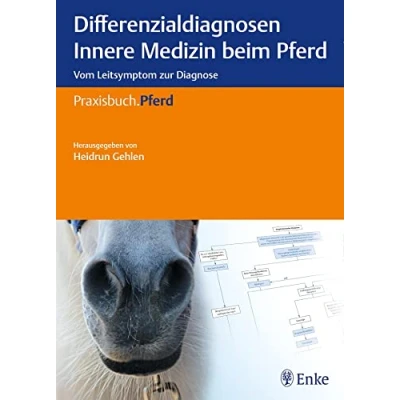 Abbildung von Differenzialdiagnosen Innere Medizin beim Pferd: Vom Leitsymptom zur Diagnose (Praxisbuch Pferd)