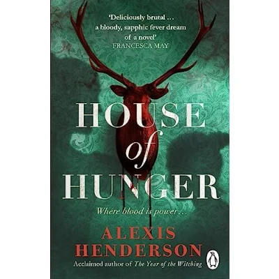 Abbildung von House of Hunger: the shiver inducing, skin prickling, mouth watering feast a Gothic novel