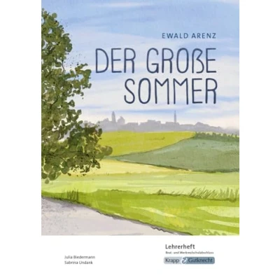Abbildung von Der große Sommer Ewald Arenz Lehrerheft Realschule und Werkrealschule: Unterricht, Lösungen, Didaktik, Pflichtlektüre, Methodik, ... (Prüfungsvorbereitung: Baden Württemberg)