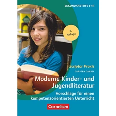 Abbildung von Scriptor Praxis: Moderne Kinder und Jugendliteratur (8. Auflage) Vorschläge für einen kompetenzorientierten Unterricht Buch