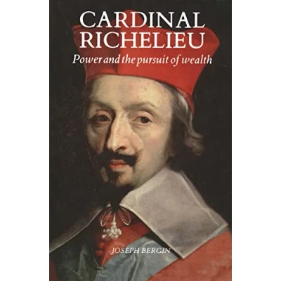 Abbildung von Cardinal Richelieu: Power and the Pursuit of Wealth