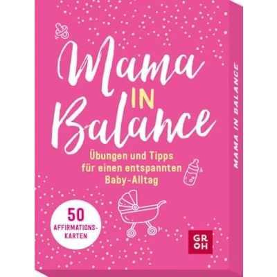 Abbildung von Mama in Balance: Übungen und Tipps für einen entspannten Baby Alltag. 50 Affirmationskarten, die motivieren Kraft schenken (Geschenke frischgebackene Mütter)