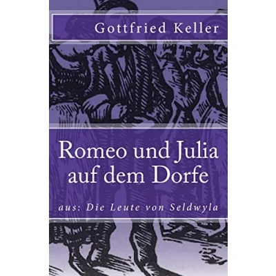 Abbildung von Romeo und Julia auf dem Dorfe (Klassiker der Weltliteratur, Band 76)