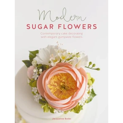 Abbildung von Modern Sugar Flowers: Contemporary cake decorating with elegant gumpaste flowers
