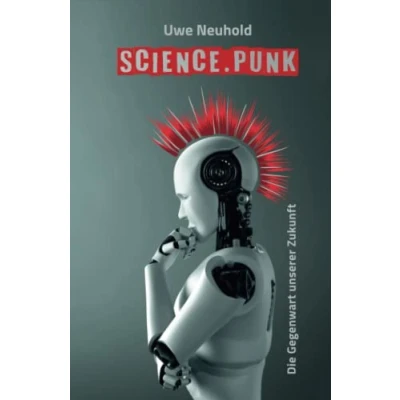Abbildung von Science.Punk: Die Gegenwart unserer Zukunft