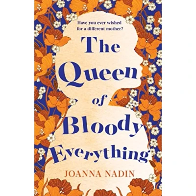 Abbildung von The Queen of Bloody Everything: Nominiert: Big Books Awards: Must Reads Award 2018