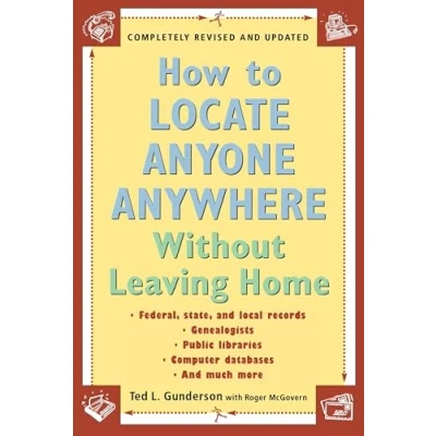 Abbildung von How to Locate Anyone Anywhere: Without Leaving Home: Compleletly Revised And Updated