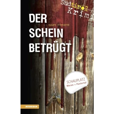 Abbildung von Der Schein betrügt: Südtirolkrimi Band 4 (Südtirol Krimi / Commissario Fameo ermittelt)