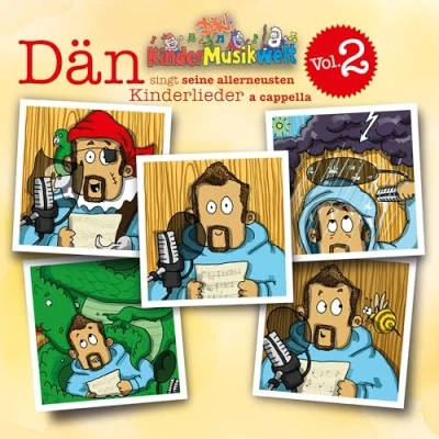 Abbildung von DÄNs Kindermusikwelt Vol. 2 Dän singt seine allerneusten Kinderlieder a cappella