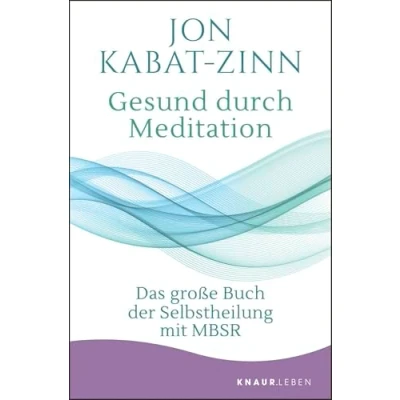 Abbildung von Gesund durch Meditation: Das große Buch der Selbstheilung mit MBSR