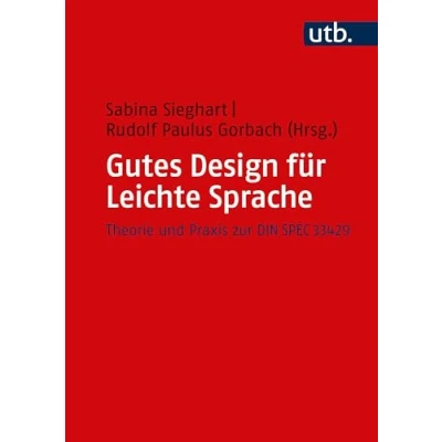 Abbildung von Gutes Design für Leichte Sprache: Theorie und Praxis zur DIN SPEC 33429