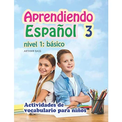 Abbildung von Aprendiendo Español 3. Nivel 1: Básico: Actividades de vocabulario para niños