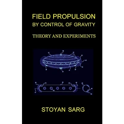 Abbildung von Field Propulsion by Control of Gravity: Theory and Experiments