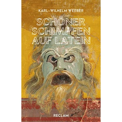 Abbildung von Schöner schimpfen auf Latein: Weeber, Karl Wilhelm la lengua latina; Grundlagenwissen 14308 Originalausgabe (Reclams Universal Bibliothek)