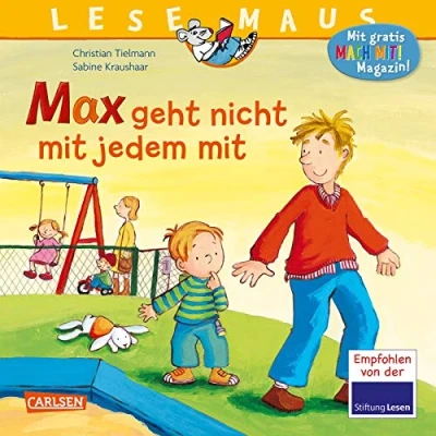Abbildung von LESEMAUS 4: Max geht nicht mit jedem mit: Bilderbuch ab 3 Jahre wichtiges Thema für Jungen und Mädchen (4)