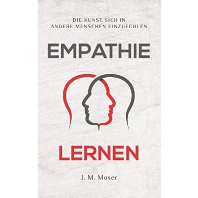 Abbildung von Empathie lernen Die Kunst, sich in andere Menschen einzufühlen