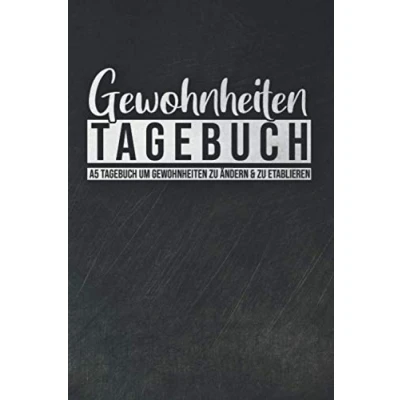 Abbildung von Gewohnheiten Tagebuch: A5 Tagebuch um zu ändern &amp; Ziele erreichen. 110 Seiten zum ausfüllen und neue Routinen etablieren.