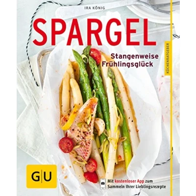 Abbildung von Spargel: Stangenweise Frühlingsglück (GU Küchenratgeber Classics)