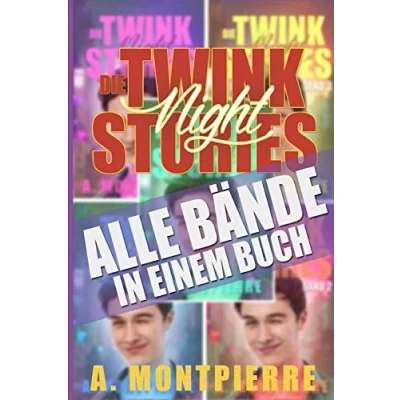 Abbildung von Die Twink Night Stories: Alle Bände in einem Buch!