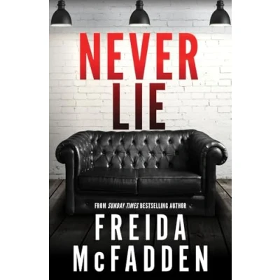 Abbildung von Never Lie: From The Sunday Times Bestselling Author of Housemaid