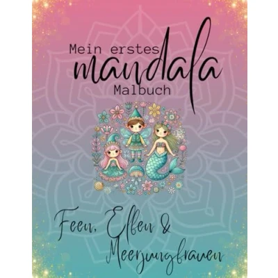 Abbildung von Mein erstes Mandala Malbuch Feen, Elfen und Meerjungfrauen
