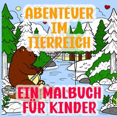 Abbildung von Abenteuer im Tierreich Ein Malbuch für Kinder ab 4 Jahren: 50 wundervolle Tiermotive zum Ausmalen