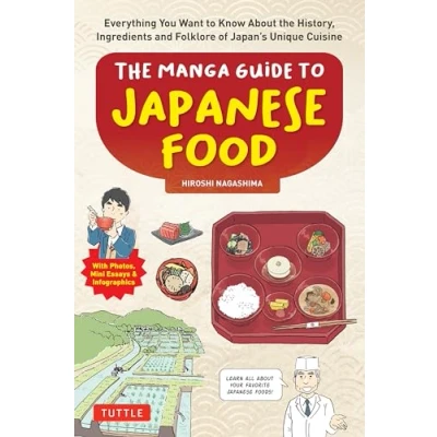 Abbildung von the Manga Guide to Japanese Food: Everything You Want Know About History, Ingredients and Folklore of Japan&#039;s Unique Cuisine