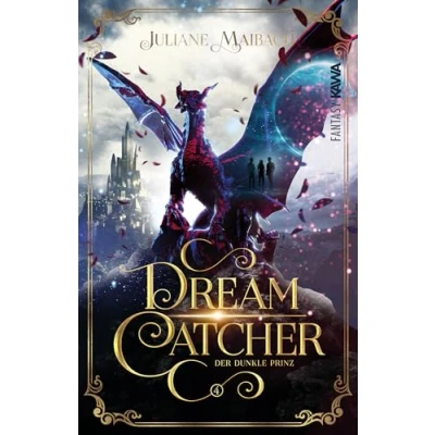 Abbildung von Dreamcatcher: Der dunkle Prinz (Band 4) Ein romantisches Fantasy Abenteuer zwischen Traum und Wirklichkeit Mit wunderschönem Farbschnitt