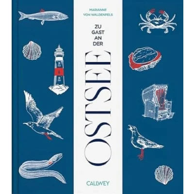 Abbildung von Zu Gast an der Ostsee: Sehnsuchtsorte, Originalrezepte und Geheimtipps