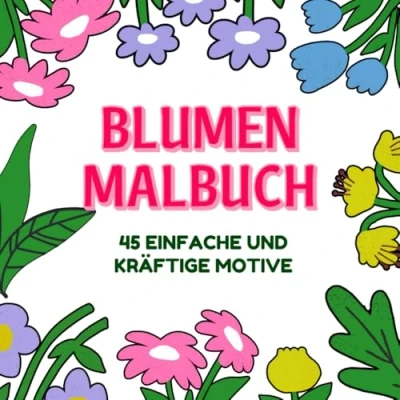 Abbildung von Malbuch für Erwachsene Blumen Garten: Große, Einfache und Ausdrucksstark Designs mit Blumen, Gartenwerkzeuge, vielem mehr Ausmalbuch ... zur Entspannung stressabbau GROßDRUCK