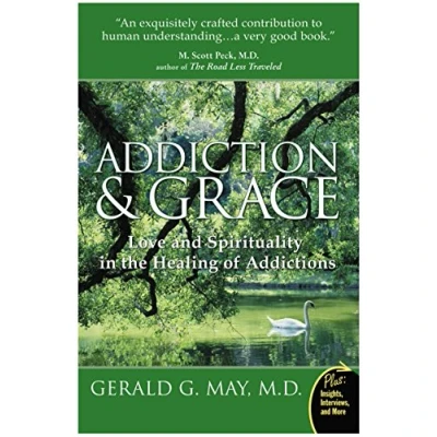 Abbildung von Addiction and Grace: Love Spirituality in the Healing of Addictions (Plus)