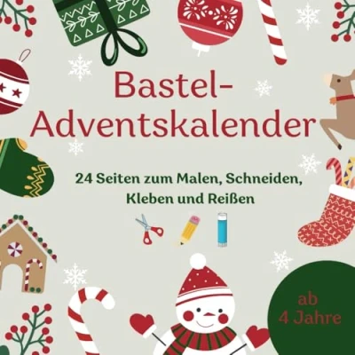 Abbildung von Bastel Adventskalender für Kinder: 24 Seiten zum Malen, Schneiden, Kleben und Reißen